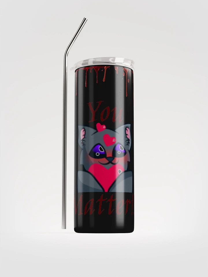 You Matter Tumbler w/ Straw product image (2)