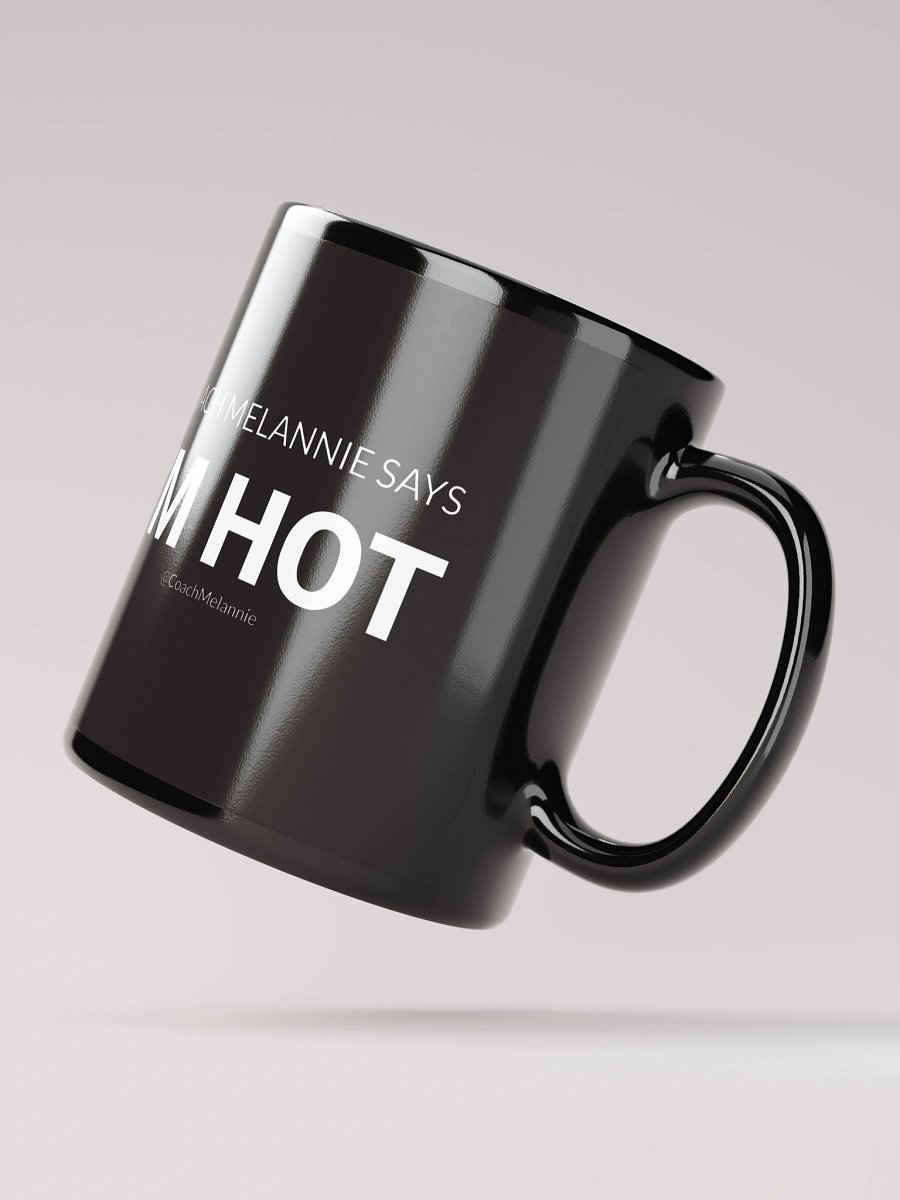 Coach Melannie Says I’m Hot – Confidence Mug (Black) product image (4)