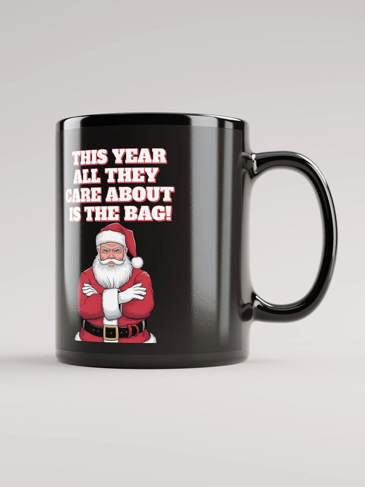 This Year All They Care About Is The Bag! Black Mug product image (1)