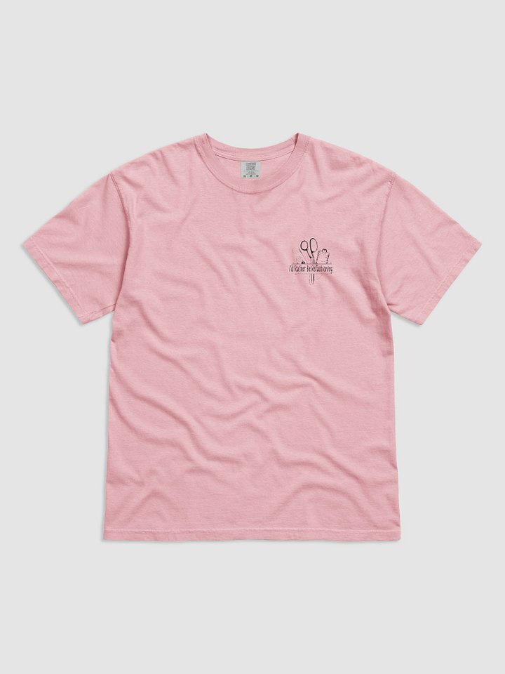 I'd Rather Be Refashioning Comfort Tee product image (1)