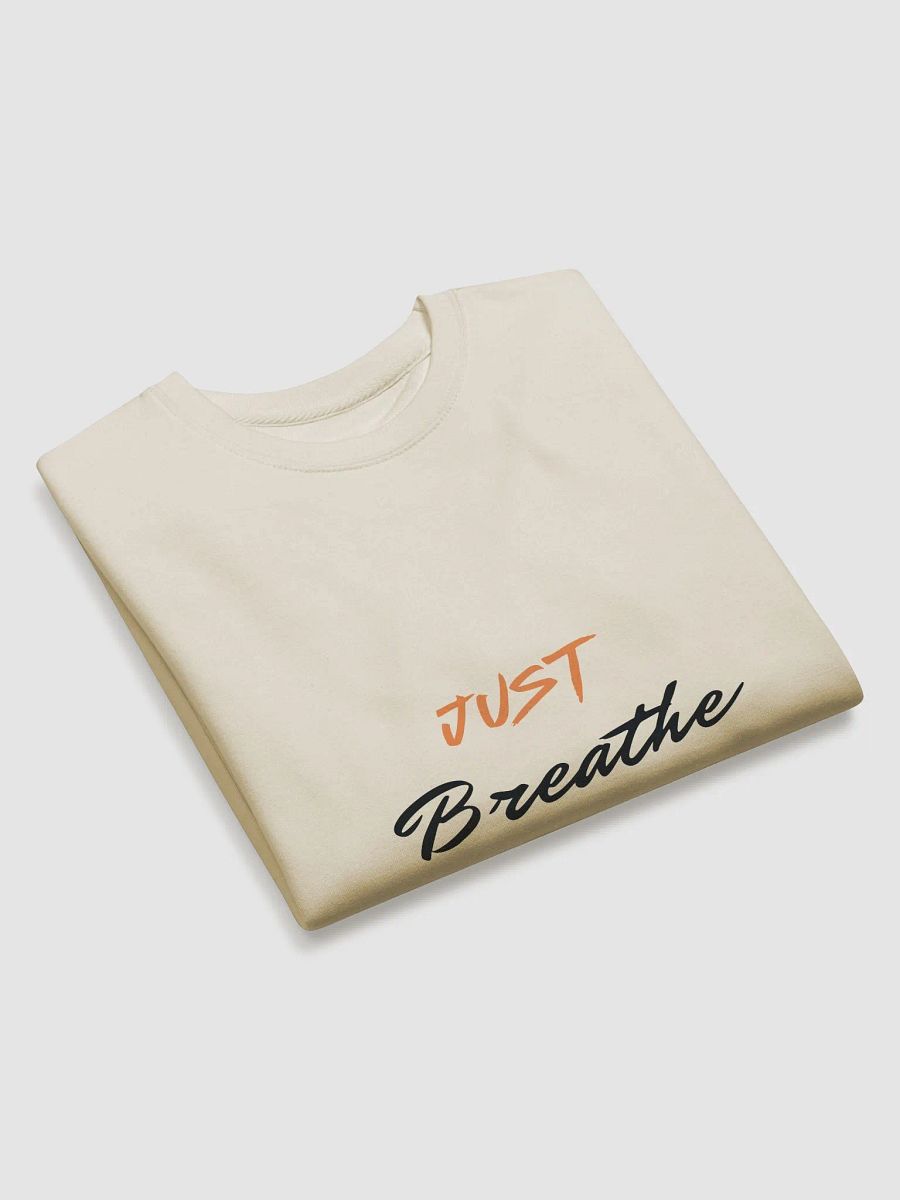 Just Breathe Premium Sweatshirt product image (3)