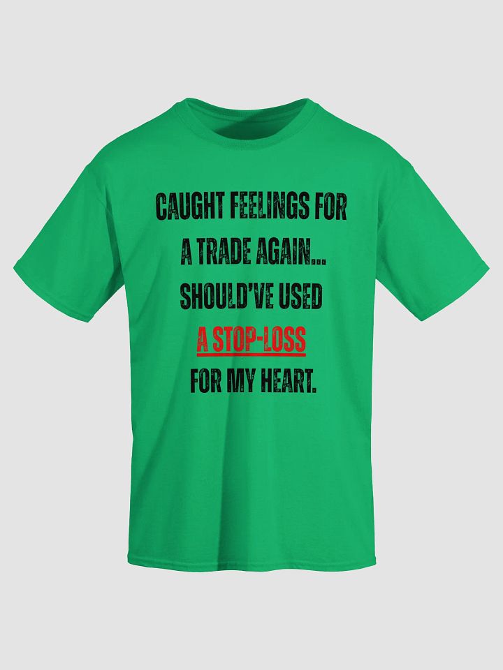 Stop-Loss My Heart – Trader Tee product image (19)