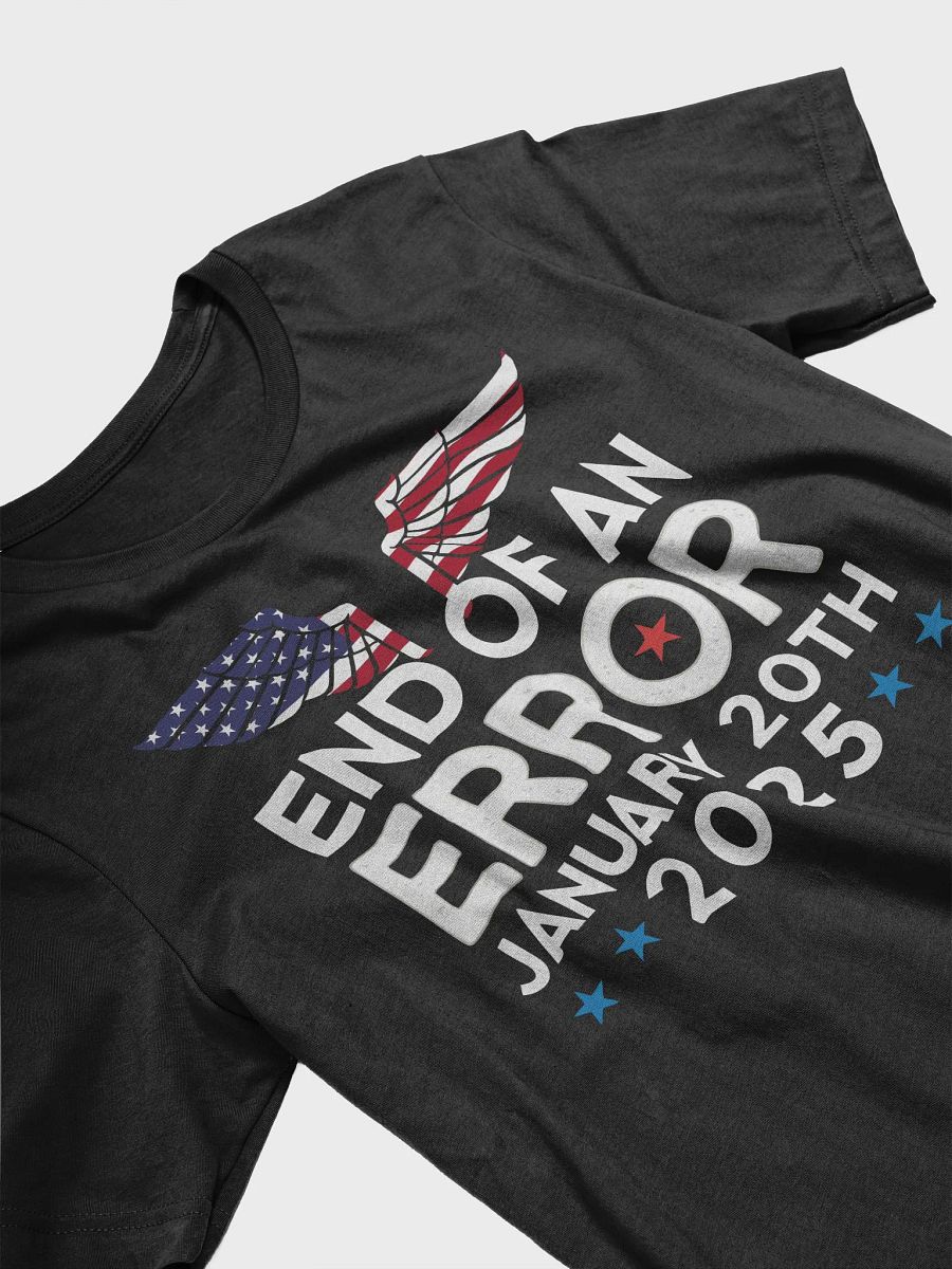 End Of An Error January 20th 2025 T-Shirt product image (4)