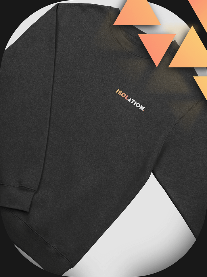 ISOL▲TION. — CREWNECK SWEATSHIRT product image (1)