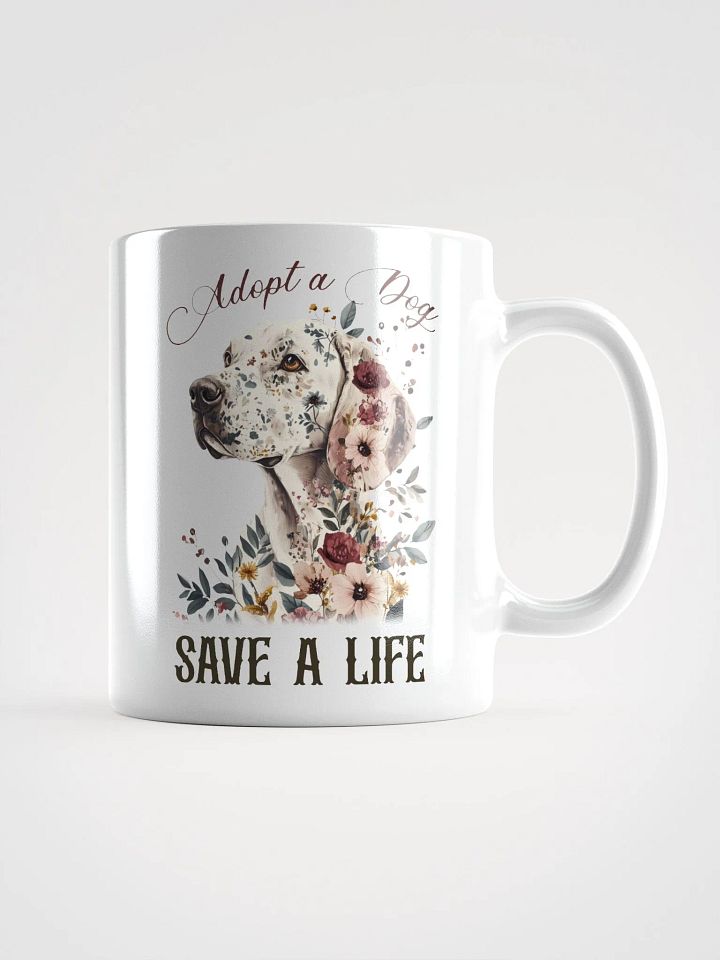 Adopt A Dog Save A Life Mug product image (1)