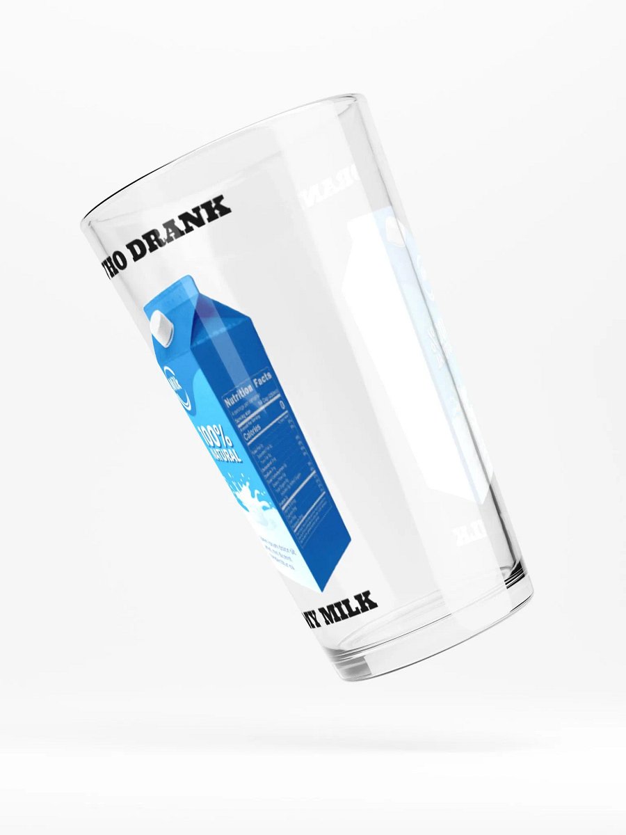 Who Drank My Milk Pint Glass product image (4)