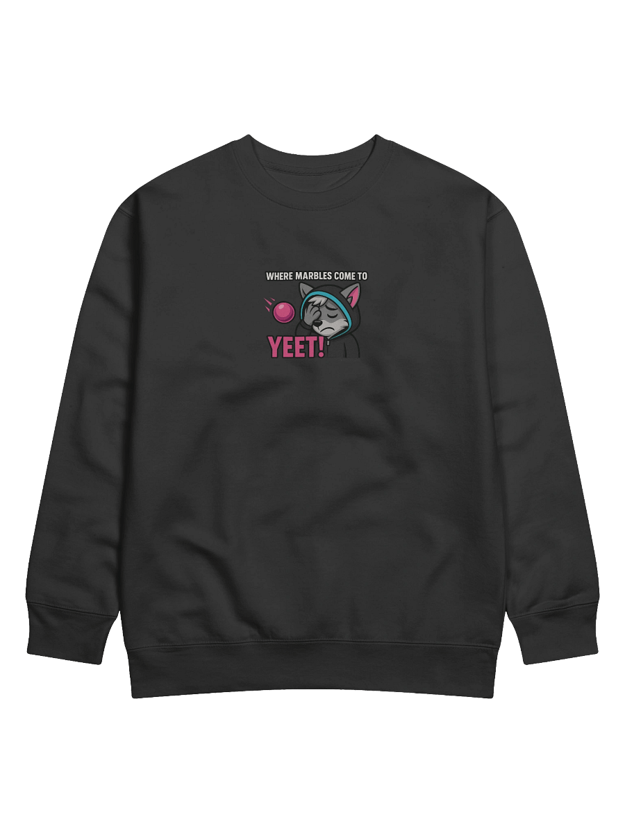 "WHERE MARBLES COME TO YEET!" SWEATSHIRT – Official Stream Mascot Edition product image (1)