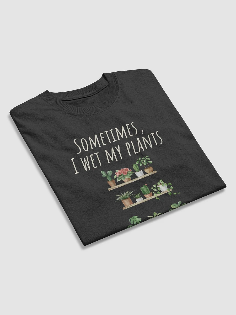 Sometimes I Wet My Plants product image (18)