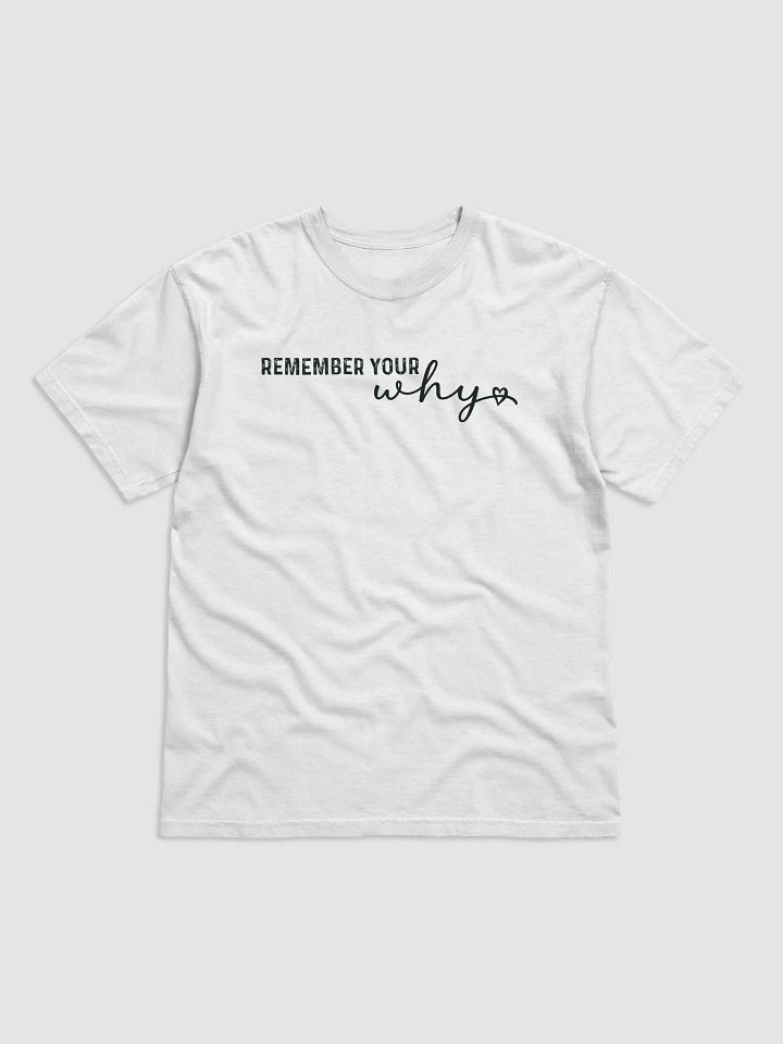Comfort Colors 1717 Garment-Dyed Heavyweight T-Shirt remember your why product image (1)