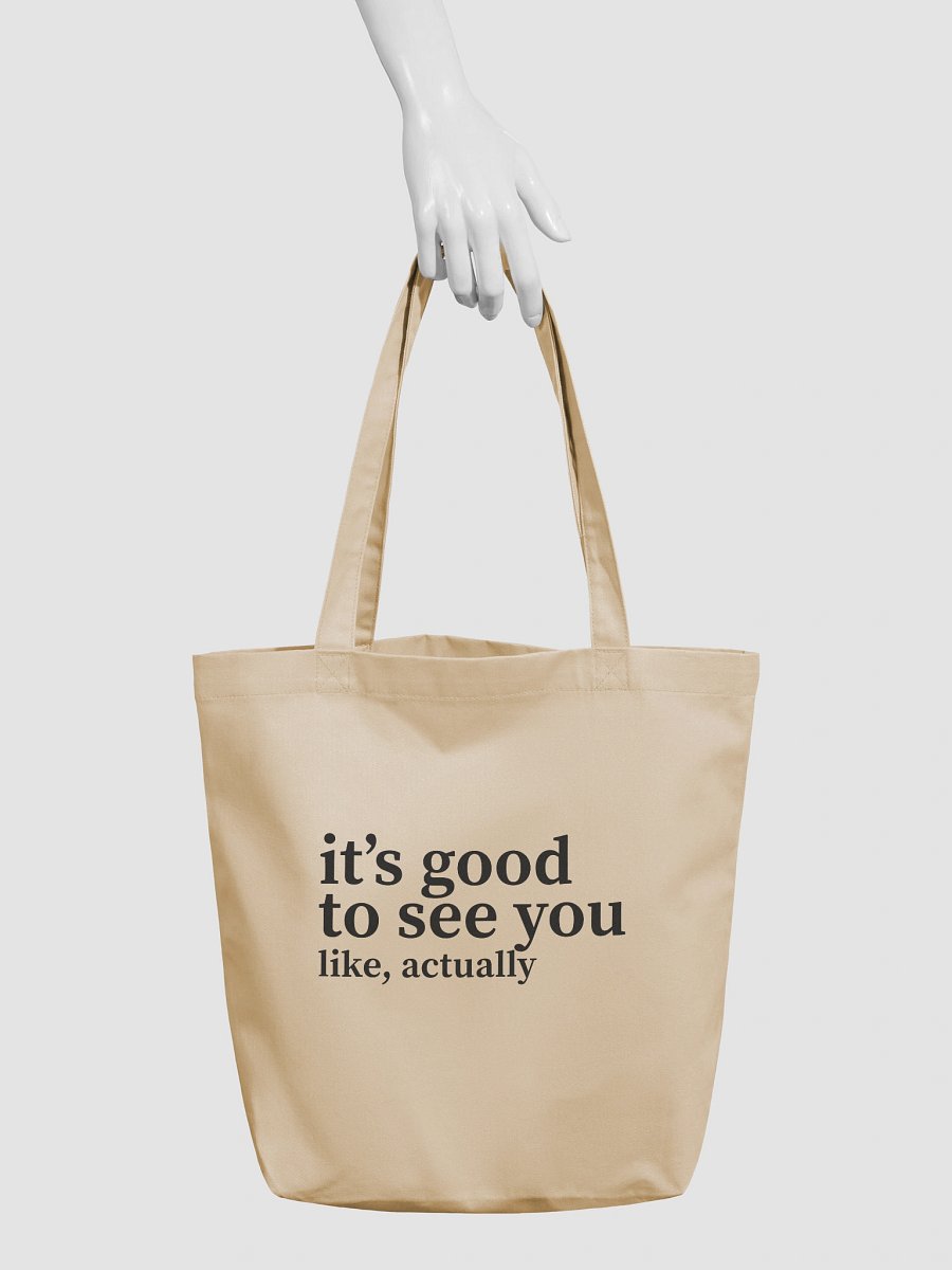 "It's Good To See You" Tote product image (3)