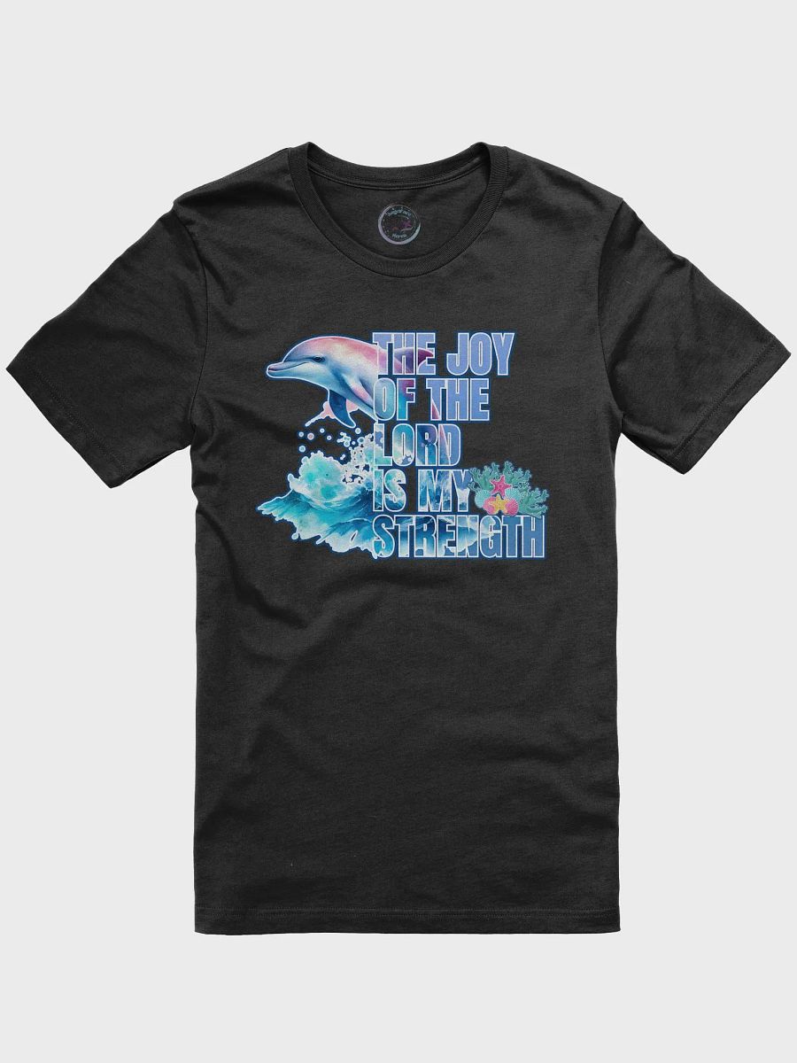 Inspirational Joy of the Lord is My Strength Dolphin Tee product image (5)