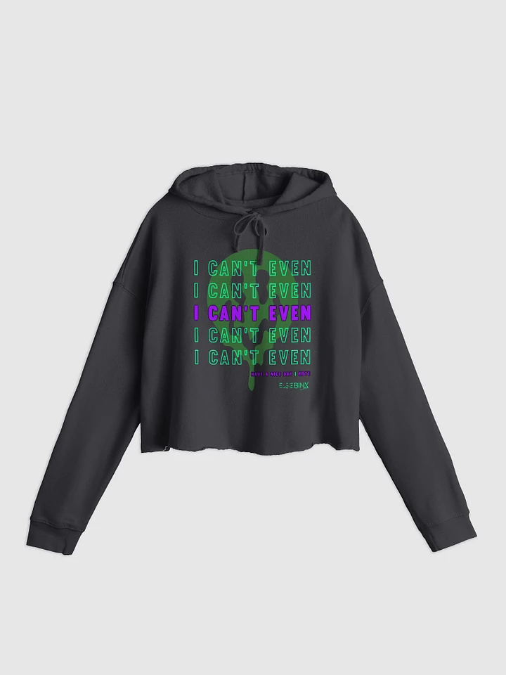 'I Can't Even' Crop Hoodie (kbye) product image (1)