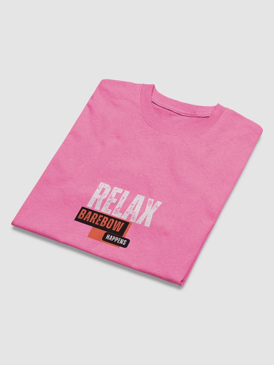 Relax Barebow Happens Tshirt product image (42)