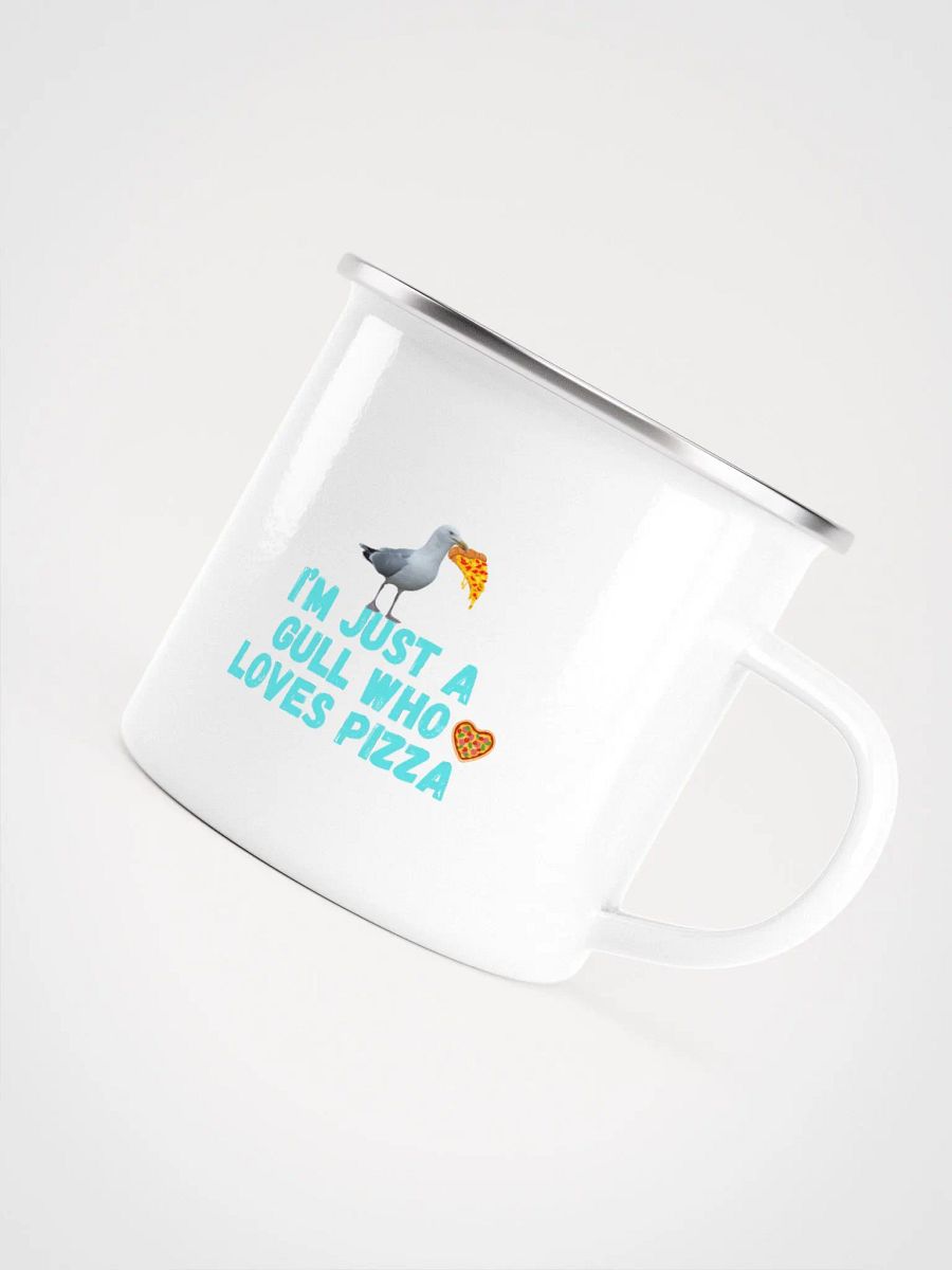 Copy of I'm Just a Gull Who Loves Pizza Enamel Mug product image (5)