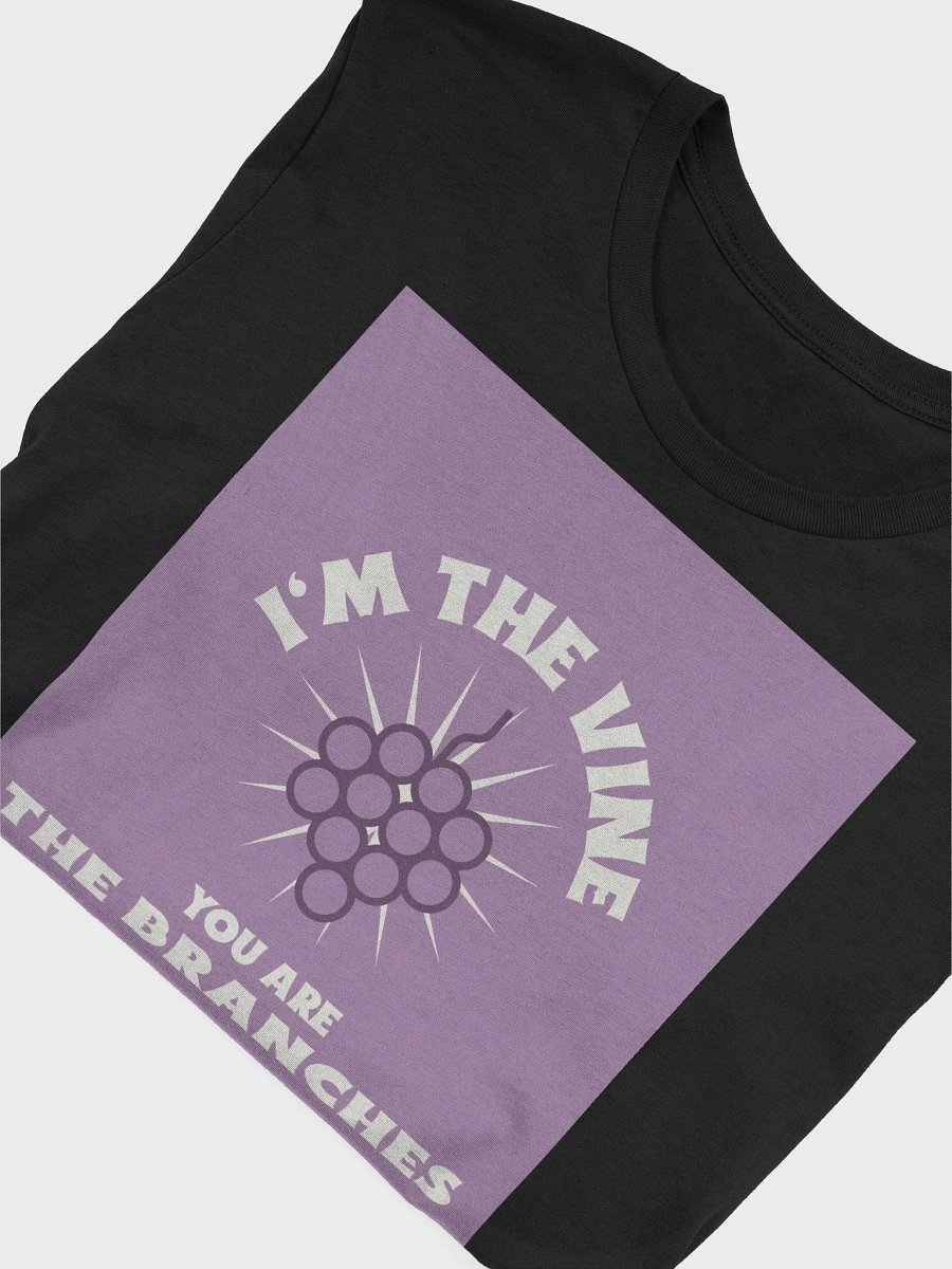 I'm The Vine You Are The Branches John 15:5 TShirt product image (4)