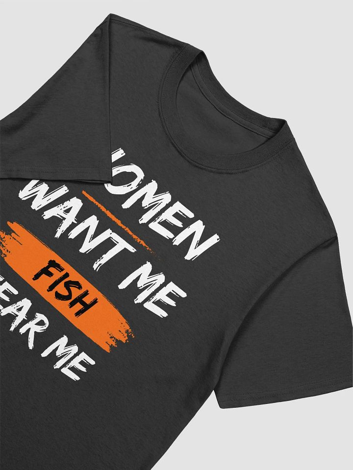 Women Want Me Fish Fear Me Unisex T-Shirt V13 product image (2)