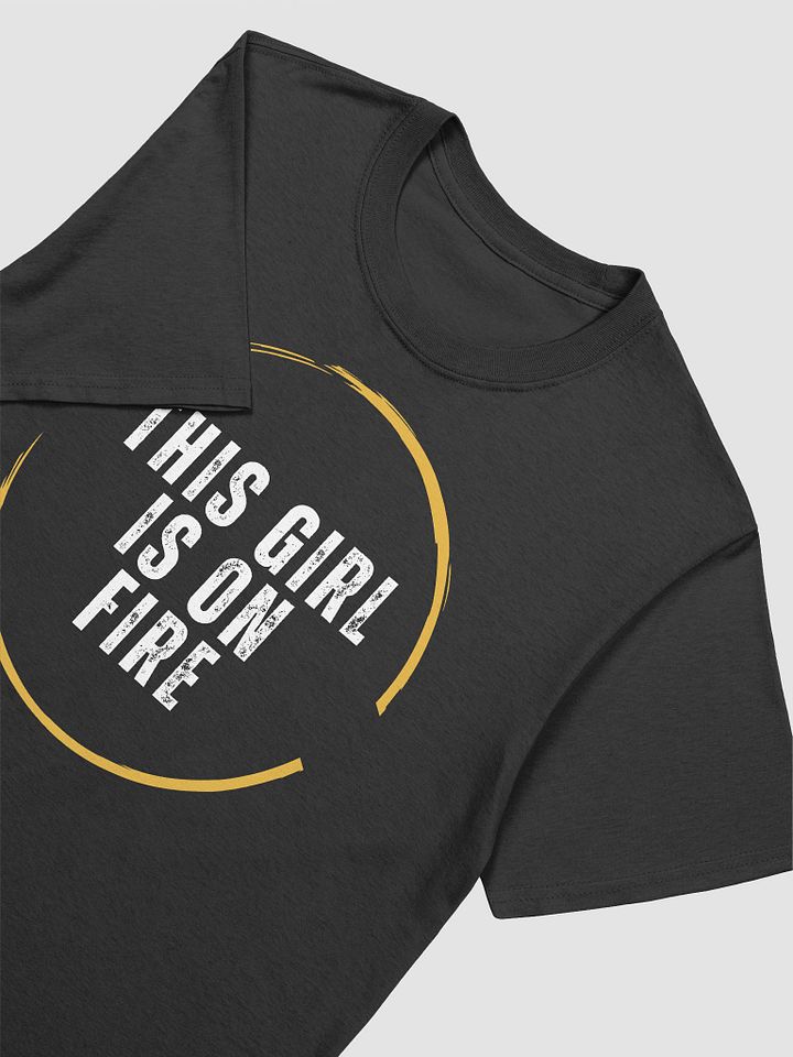 This Girl Is On Fire Women's T-Shirt V25 product image (2)
