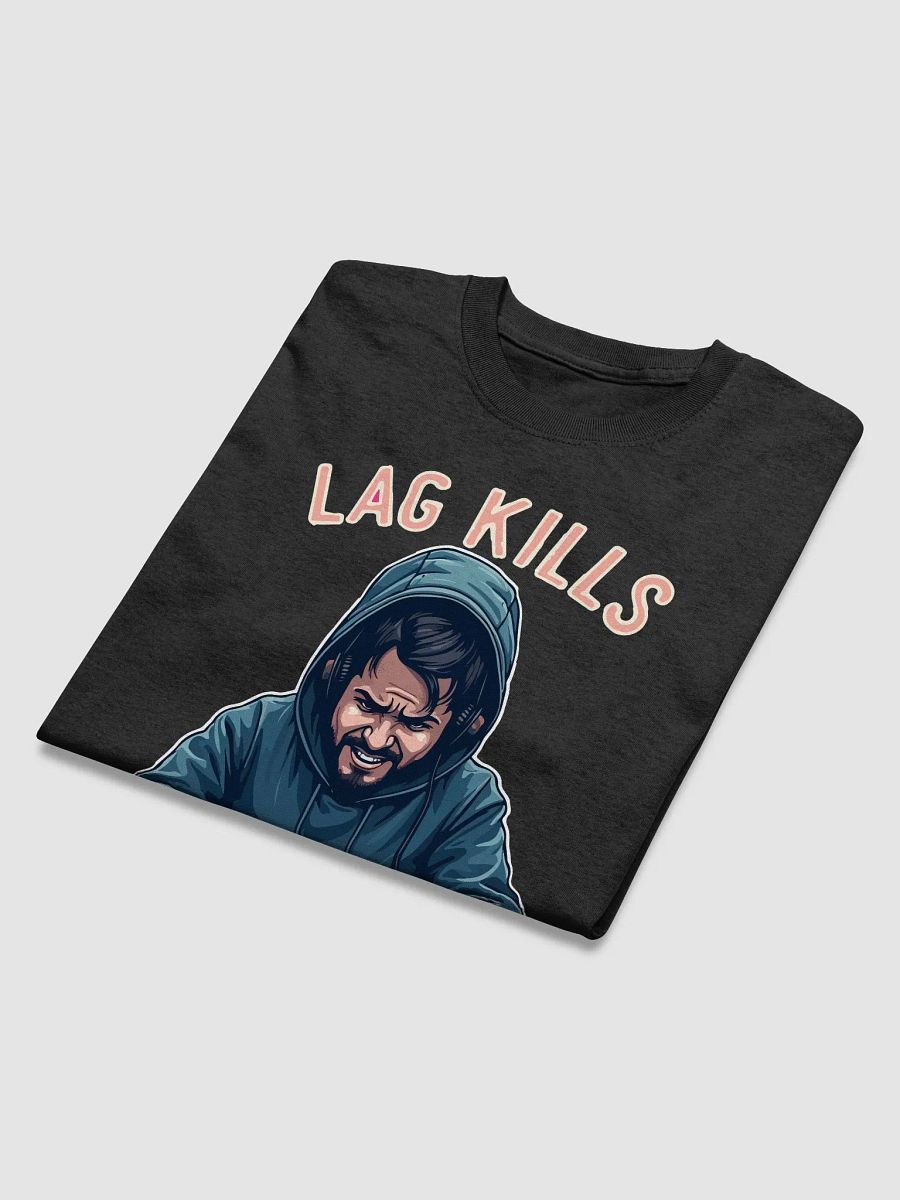 Lag Kills T-Shirt product image (3)