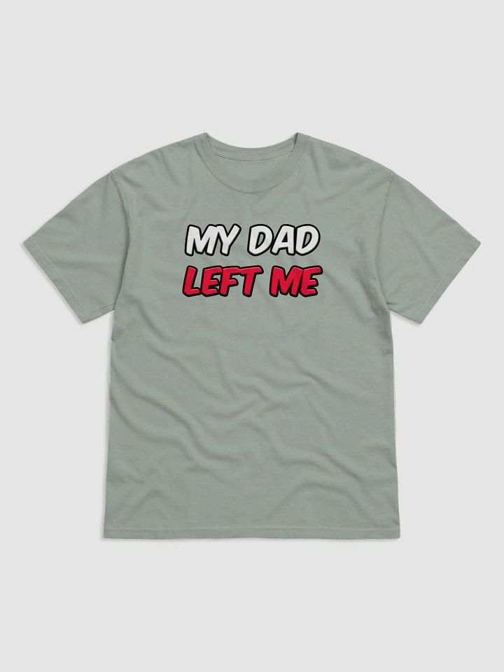 MY DAD LEFT ME product image (5)