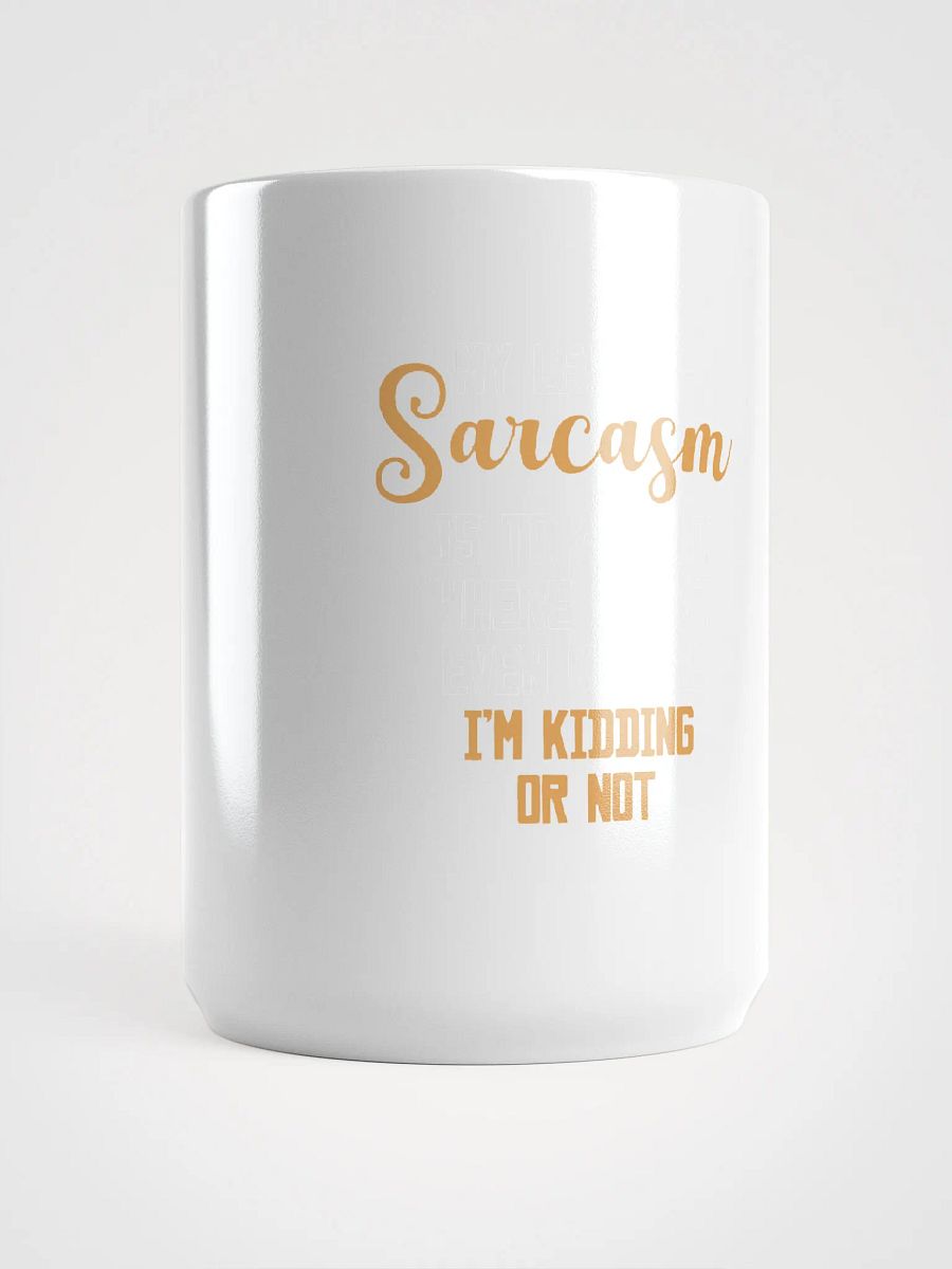 My Level of Sarcasam. product image (5)