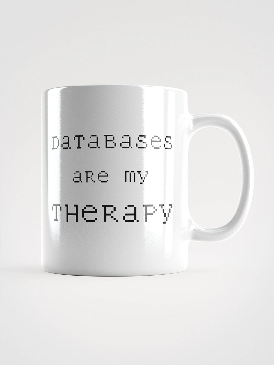 Mug - Databases are my Therapy product image (1)