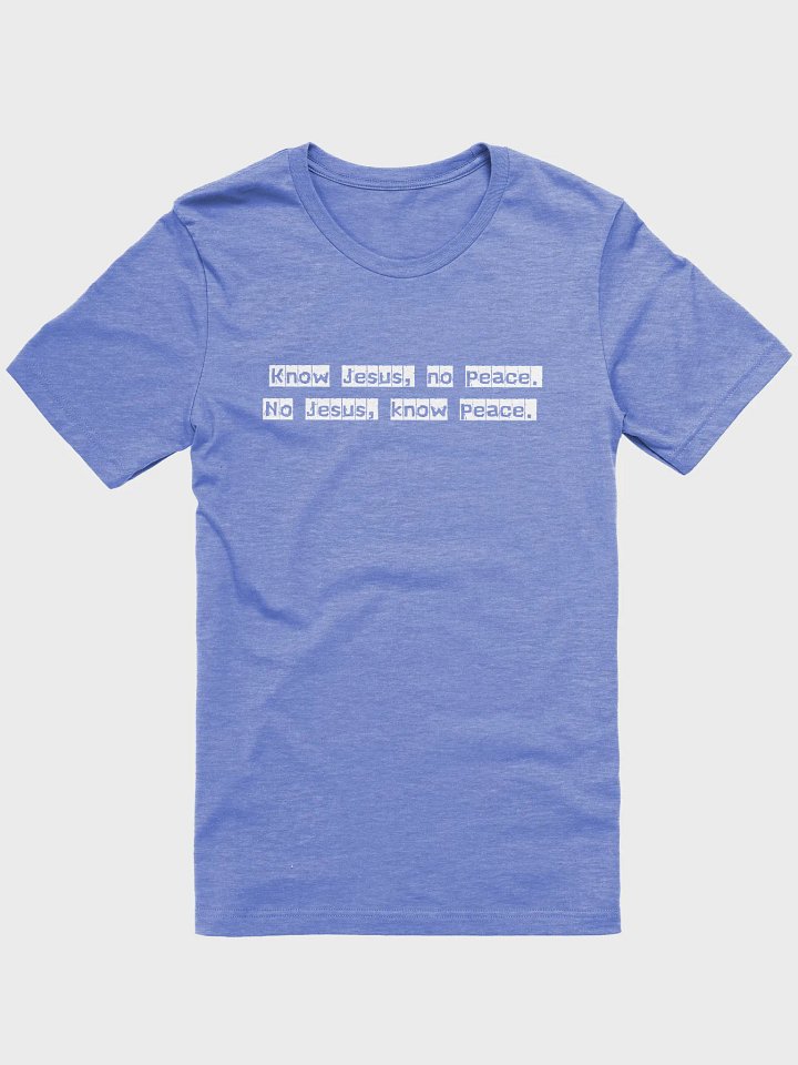 No Jesus, Know Peace shirt product image (1)