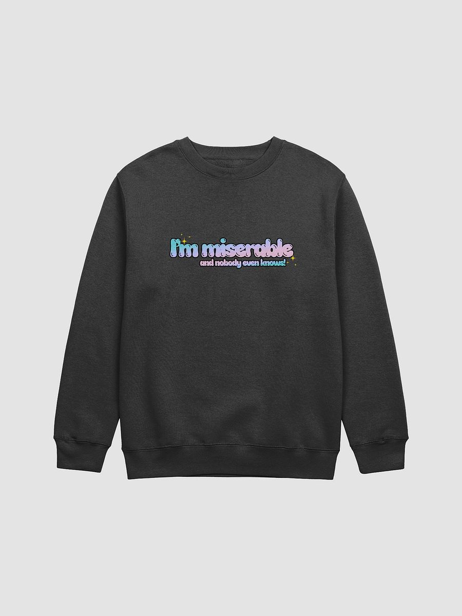 'I'm miserable' dreamy sweatshirt product image (1)