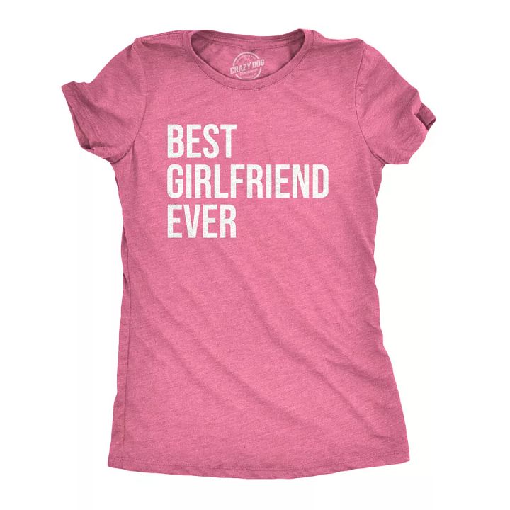 Women's Best Girlfriend Ever T Shirt Funny Sarcastic GF Dating Tee for Women product image (1)