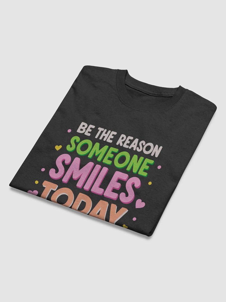 Be the Reason Someone Smiles Today T-Shirt – Cute and Positive Gift Idea 🌼 product image (3)
