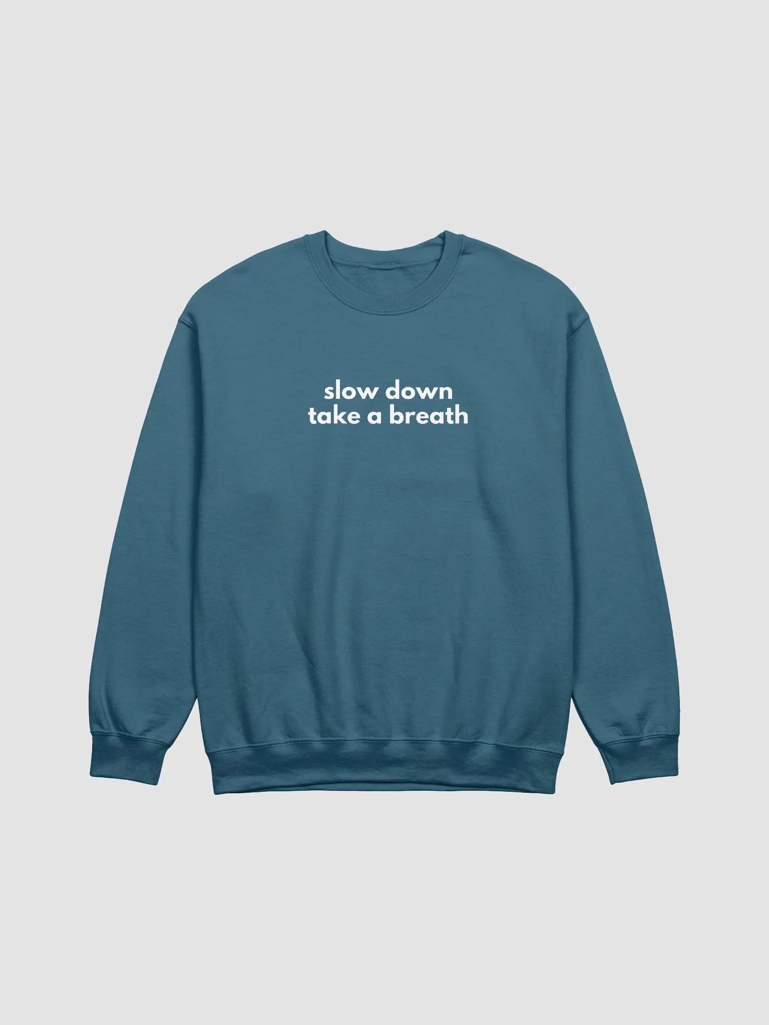 Crewneck Sweatshirt - "slow down, take a breath" product image (2)
