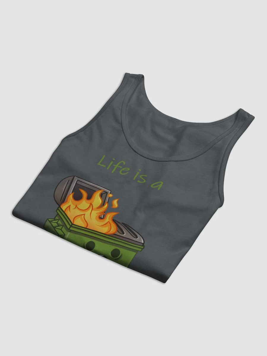 Life is a Dumpster Fire Tank Top product image (22)