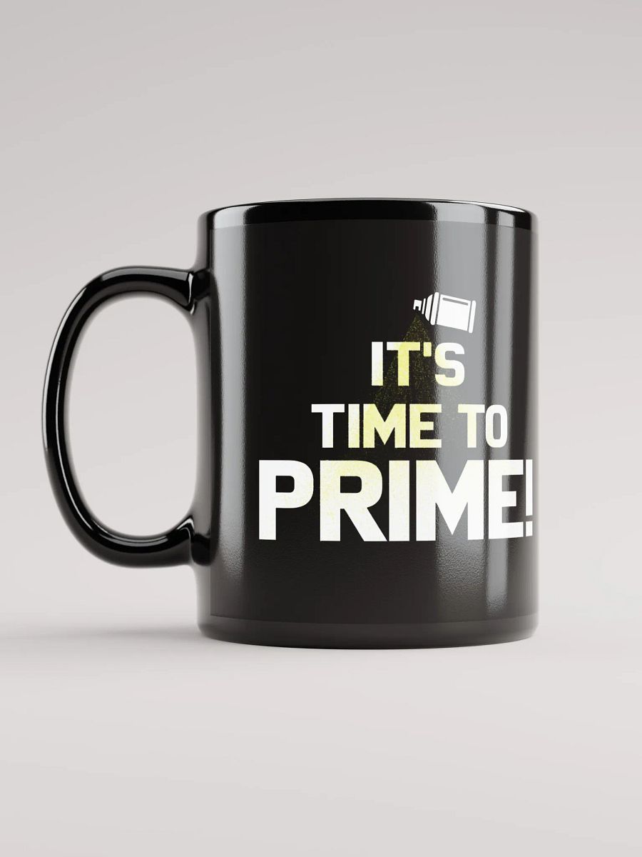 It's Time To Prime! - Mug product image (12)