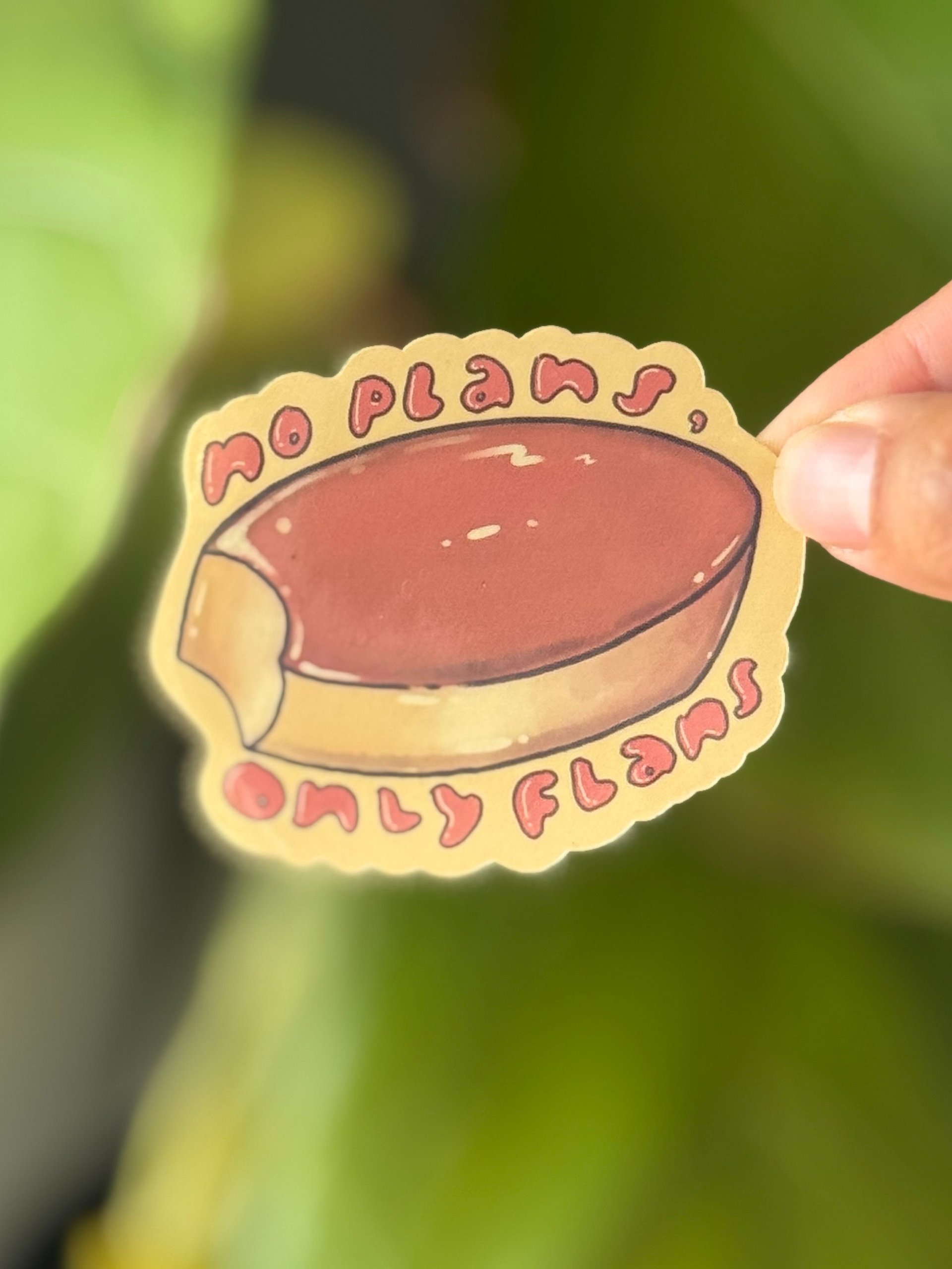 No Plans, Only Flans Waterproof Vinyl Sticker product image (1)