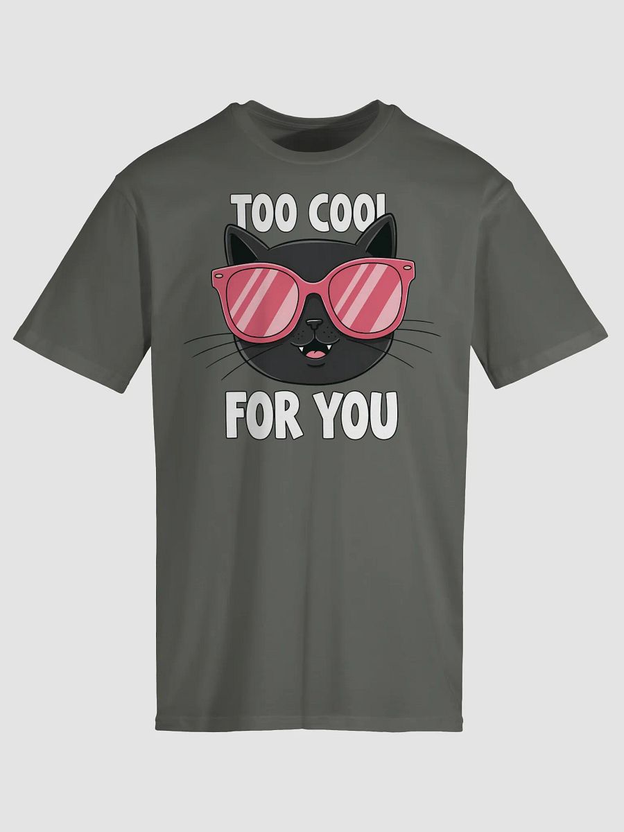 Funny Too Cool for You Black Cat Unisex T-Shirt product image (15)