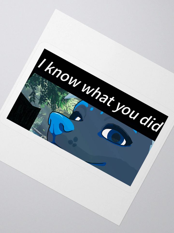 I know what u Did Sticker product image (7)
