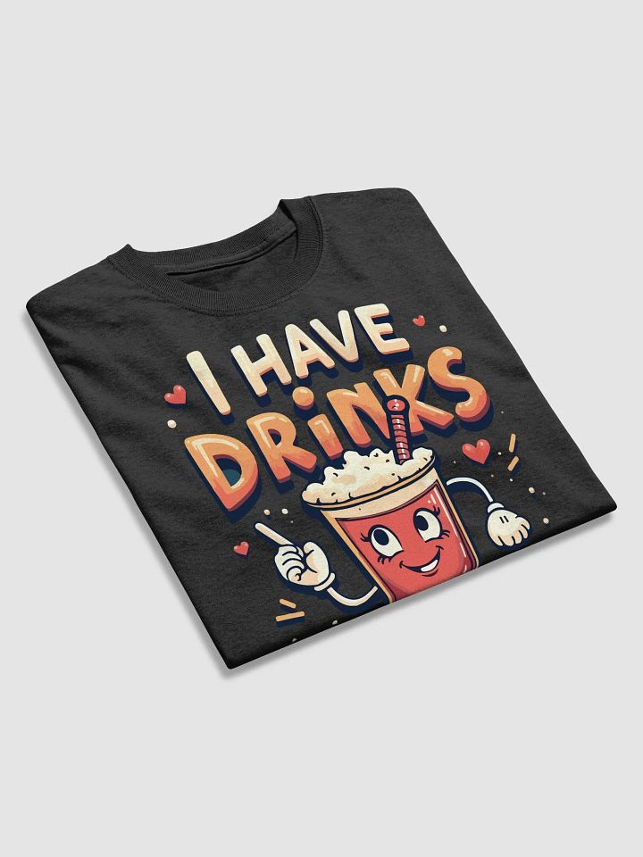 I Have Drinks About Feelings T-Shirt product image (2)