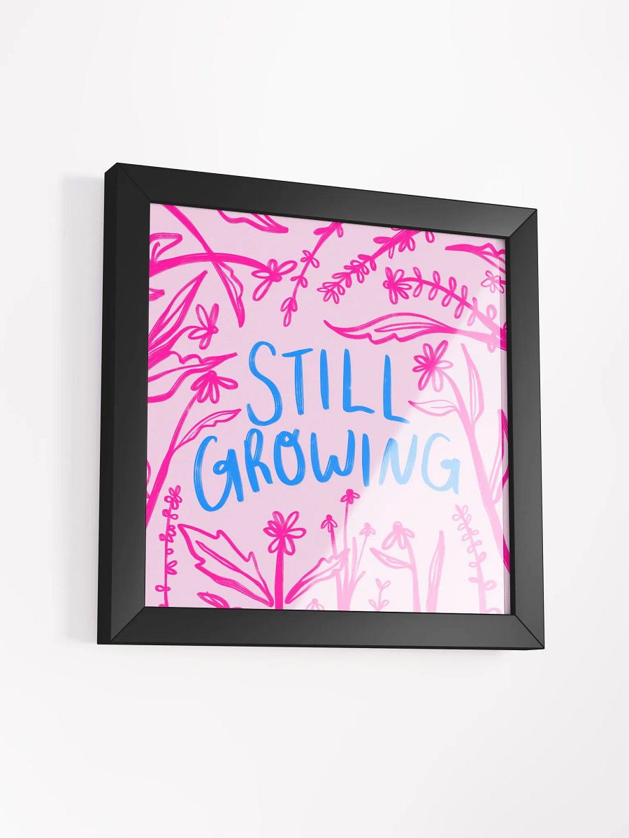 Still Growing Framed Art Print product image (3)