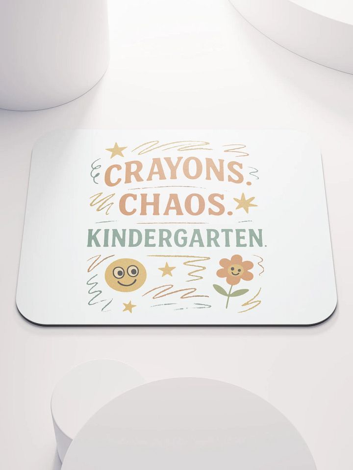 Crayons. Chaos. Kindergarten. Mouse Pad – Fun Teacher Desk Accessory product image (1)