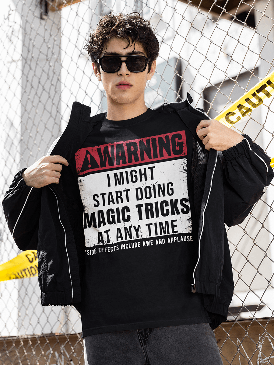 Warning: I Might Start Doing Magic Tricks At Any Time Tee product image (1)