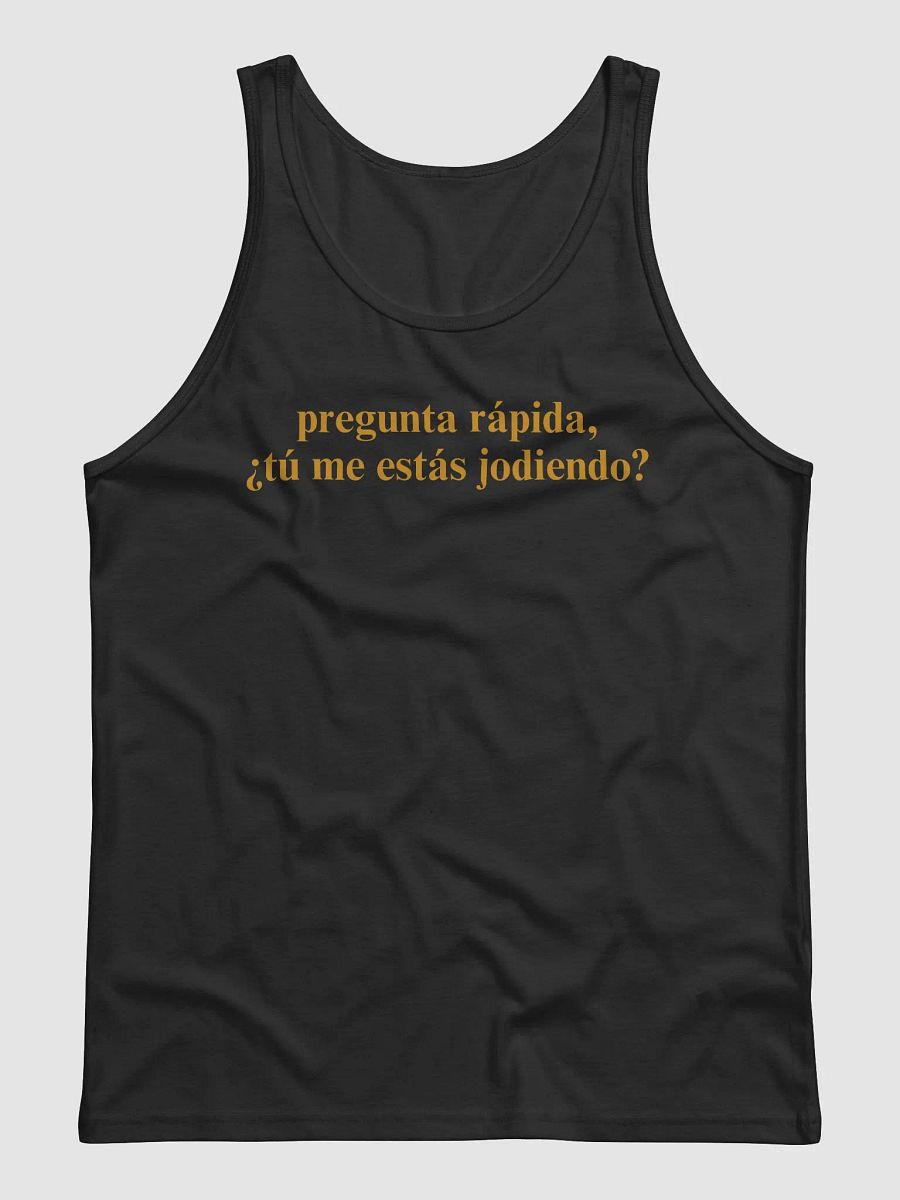 ¿Tú me estás jodiendo? Tank Top product image (1)