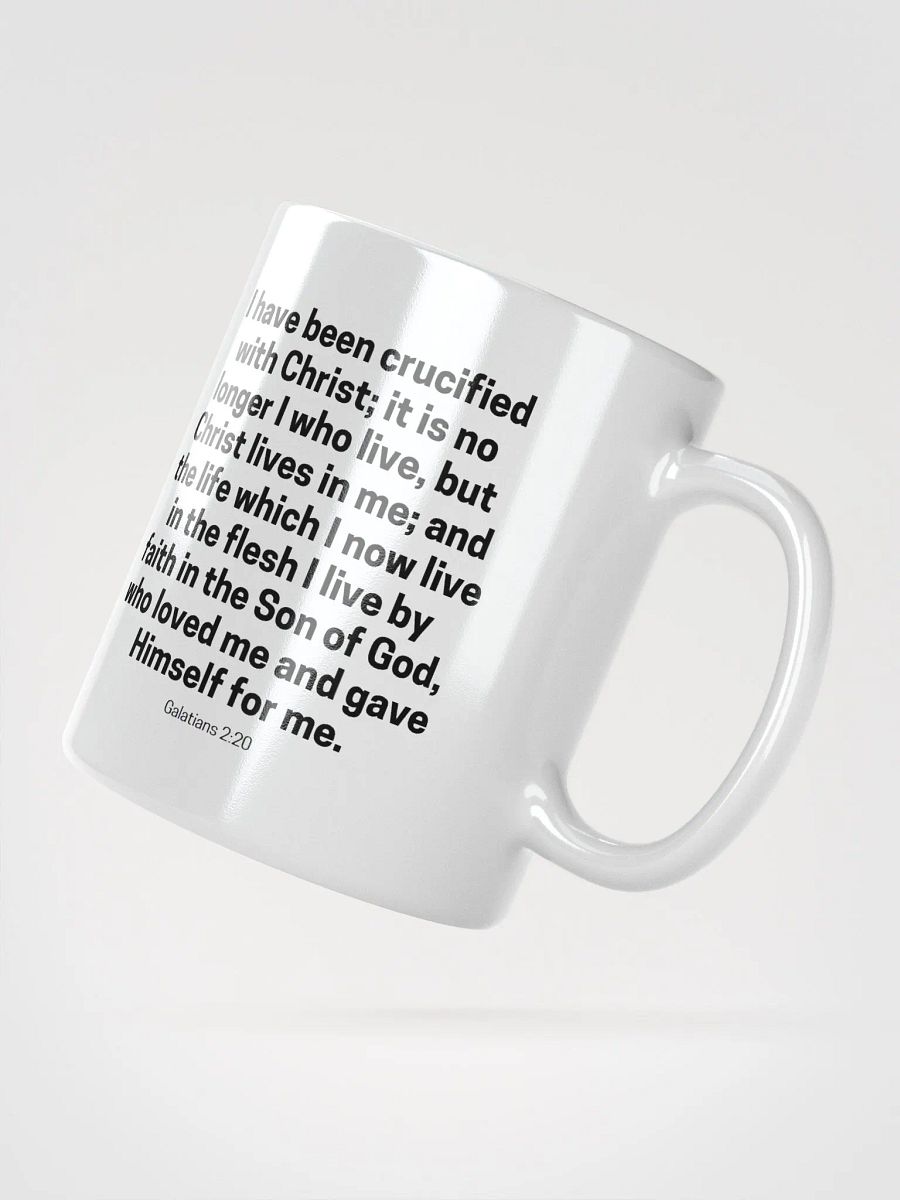 I Have Been Crucified With Christ; It Is No Longer I Who Live Galatians 2:20 White Glossy Mug 11/15/20oz product image (2)