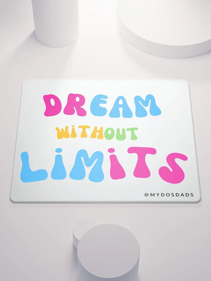 Dream Without Limits Mousepad product image (1)