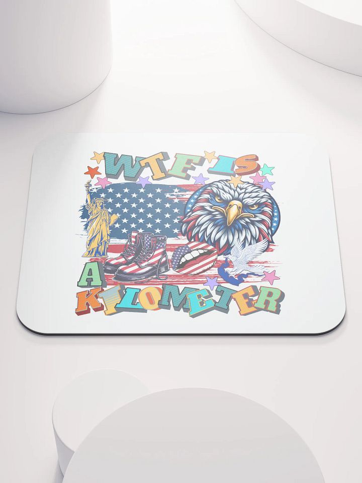 WTF Is A Kilometer Patriotic Pride Mouse Pad product image (2)