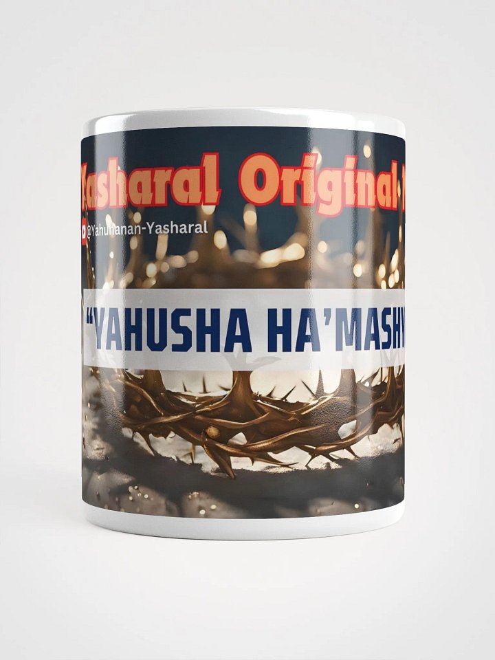 Yasharal Original Music: YAHUSHA HAMASHYAH Mug product image (1)