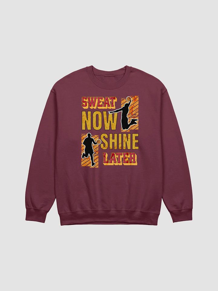 Sweat Now Shine Later Basketball Crewneck Sweatshirt product image (9)