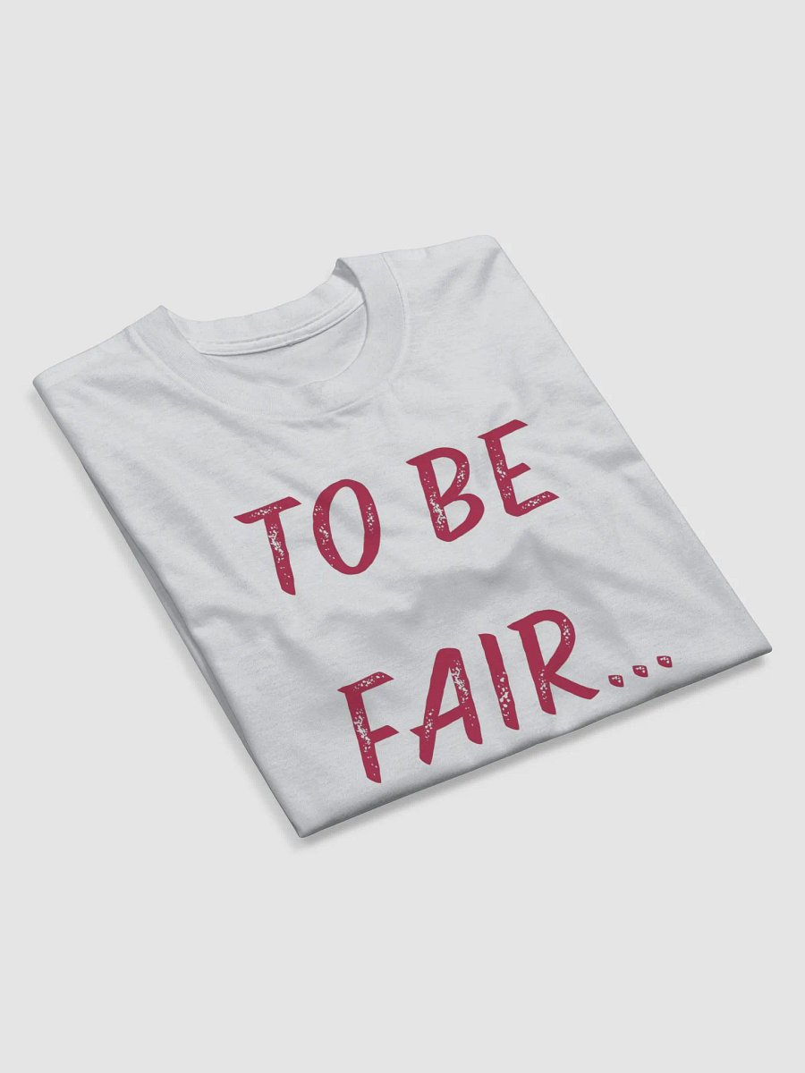 To be fair.. product image (34)