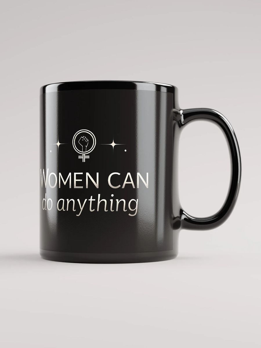 Women Can Do Anything  — Empowerment Mug Inspired by Michelle Obama’s Unstoppable Spirit product image (1)