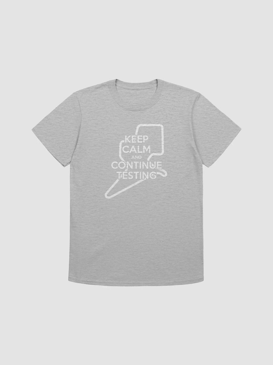 Keep Calm & Continue Testing Standard T-Shirt product image (25)