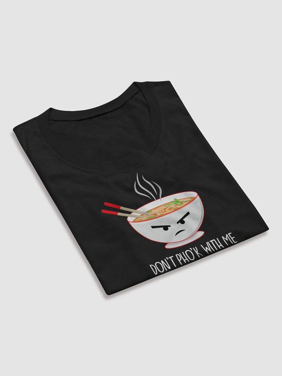 Don't Pho'k With Me Women's T-Shirt product image (10)