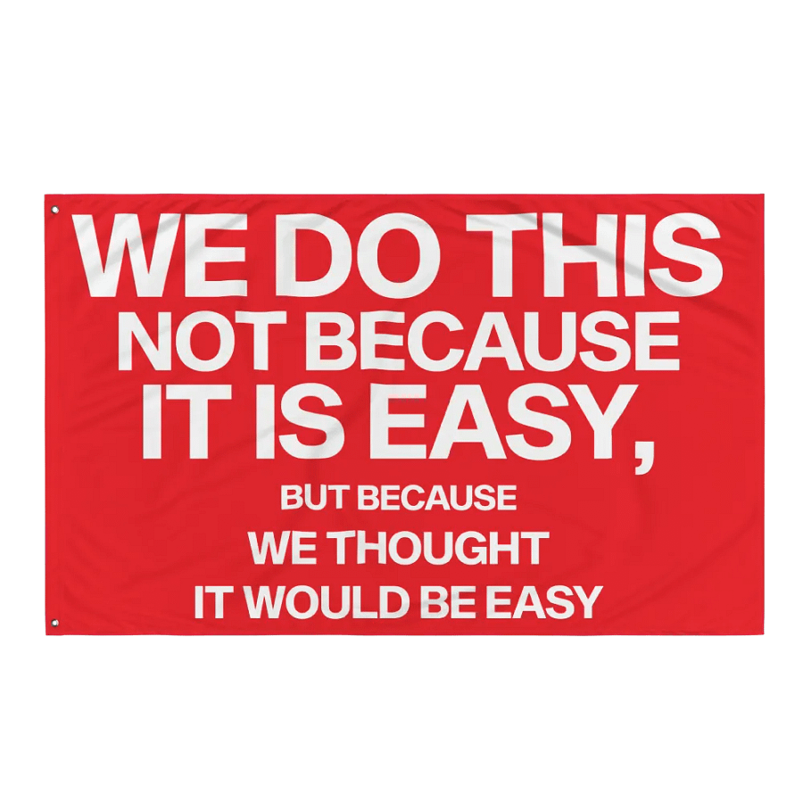 we do this not because it is easy flag product image (5)